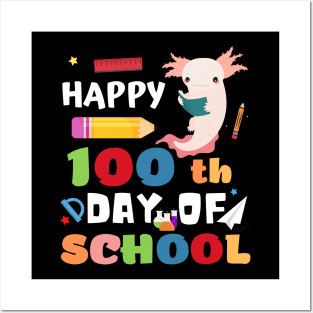 Happy 100th Day of School Axolotl Posters and Art